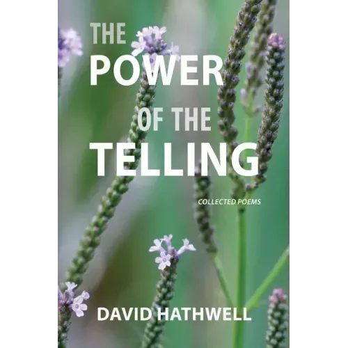 The Power of the Telling: Collected Poems