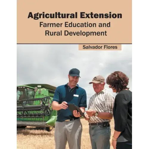Agricultural Extension: Farmer Education and Rural Development