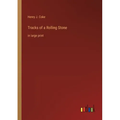 Tracks of a Rolling Stone: in large print