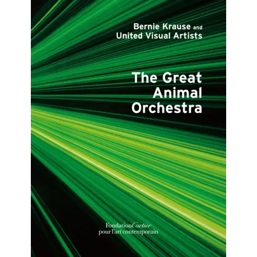 Bernie Krause: The Great Animal Orchestra