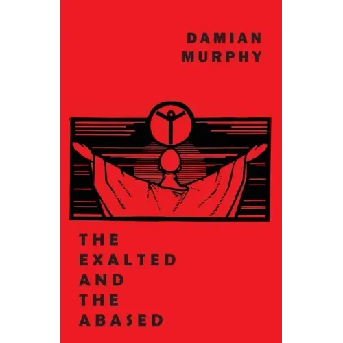 The Exalted and the Abased