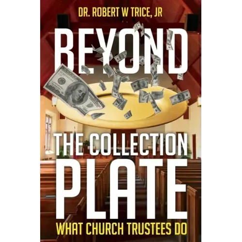 Beyond the Collection Plate: What Church Trustees Do