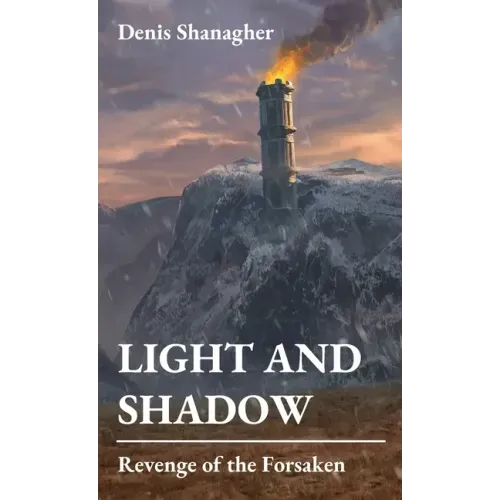 Light and Shadow: Revenge of the Forsaken