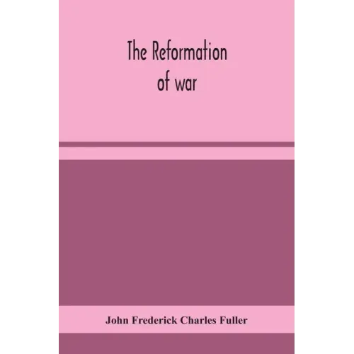 The reformation of war