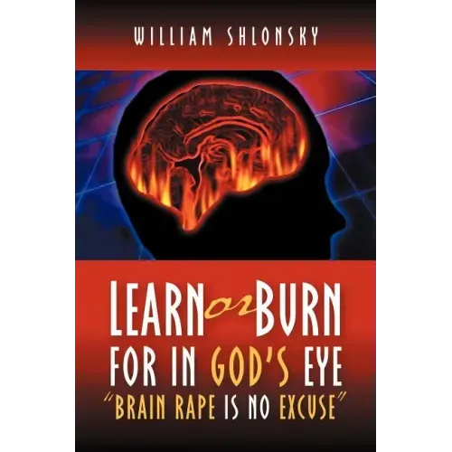Learn or Burn For In God's Eye "Brain Rape is No Excuse"