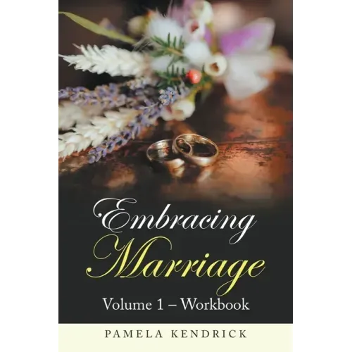 Embracing Marriage Volume 1 - Workbook