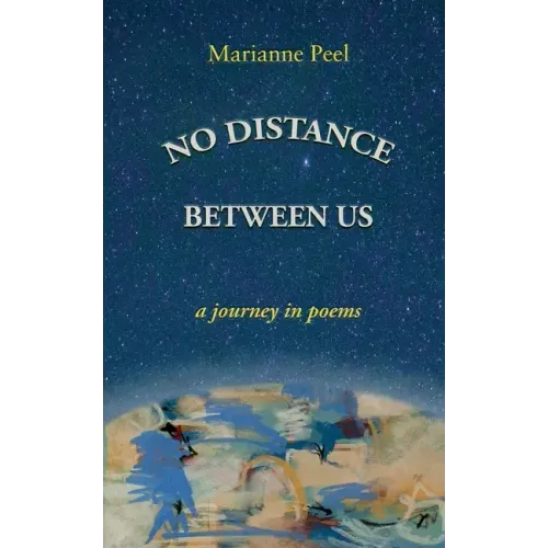 No Distance Between Us: a journey in poems