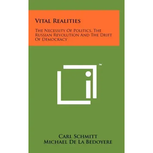 Vital Realities: The Necessity Of Politics, The Russian Revolution And The Drift Of Democracy