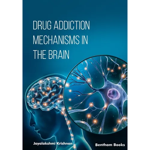 Drug Addiction Mechanisms in the Brain