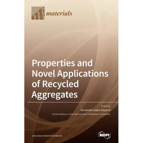 Properties and Novel Applications of Recycled Aggregates