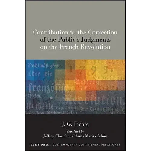 Contribution to the Correction of the Public's Judgments on the French Revolution