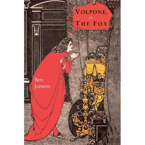 Volpone: Or, the Fox