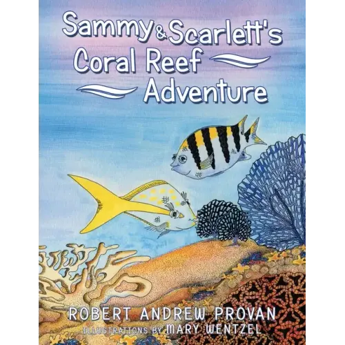Sammy & Scarlett's Coral Reef Adventure
