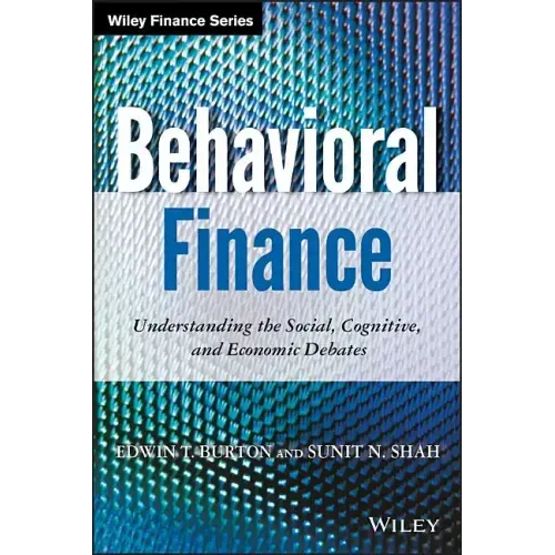 Behavioral Finance: Understanding the Social, Cognitive, and Economic Debates