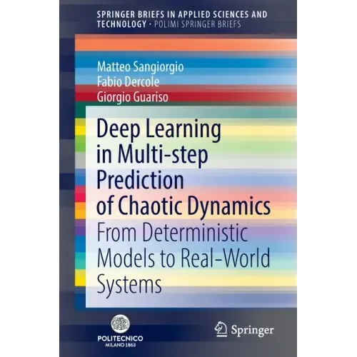 Deep Learning in Multi-Step Prediction of Chaotic Dynamics: From Deterministic Models to Real-World Systems
