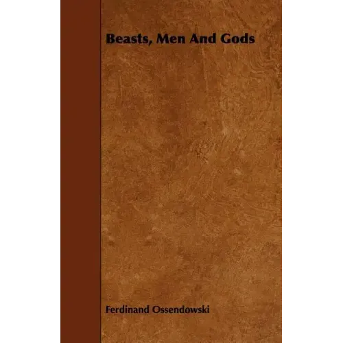 Beasts, Men and Gods