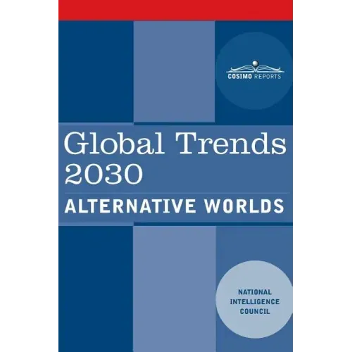 Global Trends 2030: Alternative Worlds