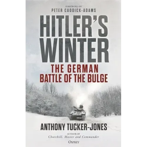 Hitler's Winter: The German Battle of the Bulge