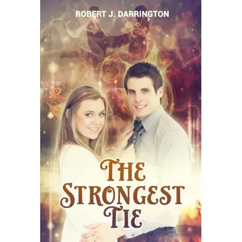 The strongest tie: new adult contemporary romance, clean contemporary western romance, contemporary christian romance, contemporary ficti