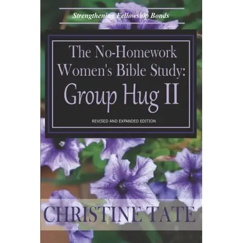 The No-Homework Women's Bible Study: Group Hug II