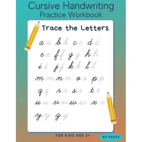 Cursive Handwriting Practice Workbook - Trace the Letters for Kids Age 3+ - 80 Pages: Preschool writing Workbook - Kindergarten and Kids Ages 3+