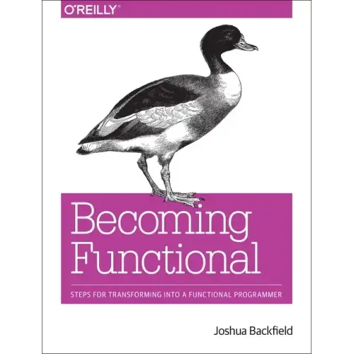 Becoming Functional: Steps for Transforming Into a Functional Programmer