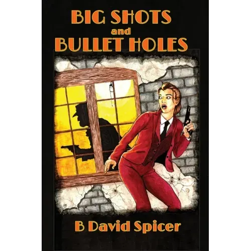 Big Shots and Bullet Holes