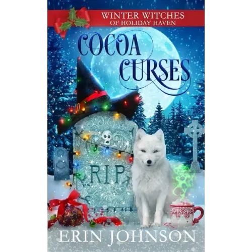 Cocoa Curses: A Christmas Paranormal Cozy Mystery