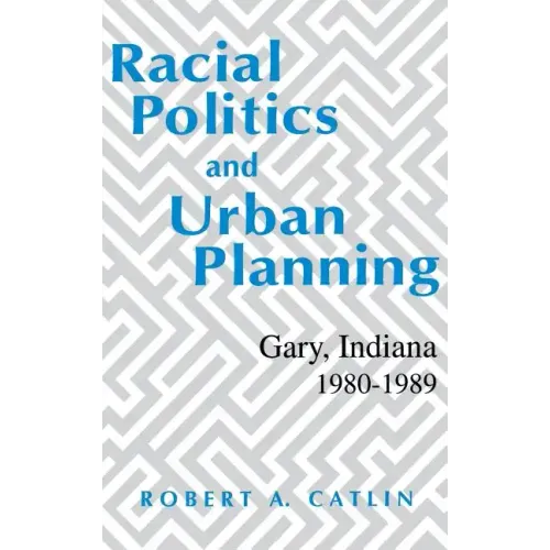 Racial Politics & Urban Planning