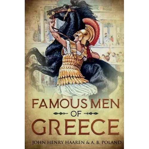 Famous Men of Greece: Annotated