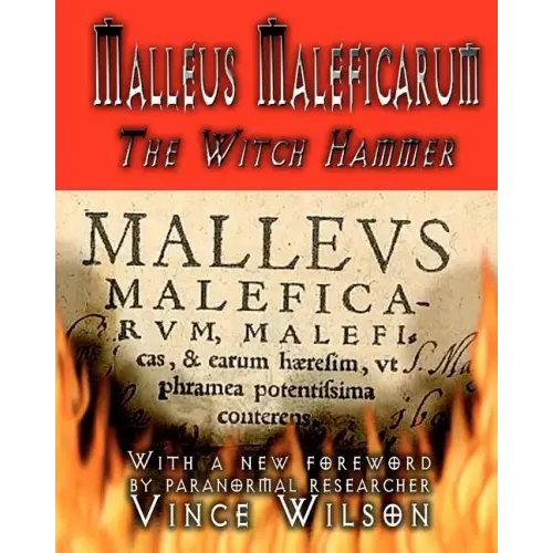 Malleus Maleficarum: The Witch Hammer
