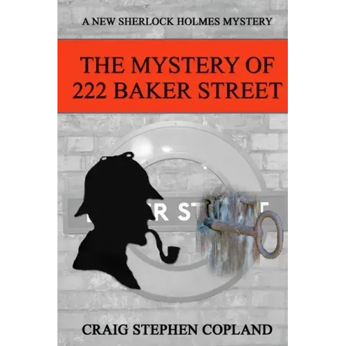The Mystery of 222 Baker Street: A New Sherlock Holmes Mystery
