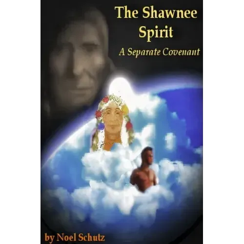 The Shawnee Spirit: A Separate Covenant
