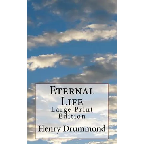 Eternal Life: Large Print Edition