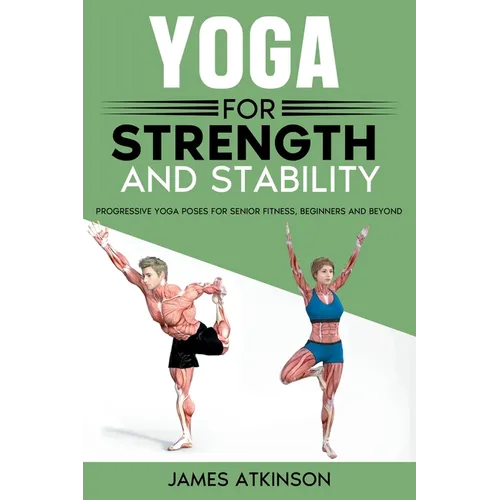 Yoga For Strength And Stability