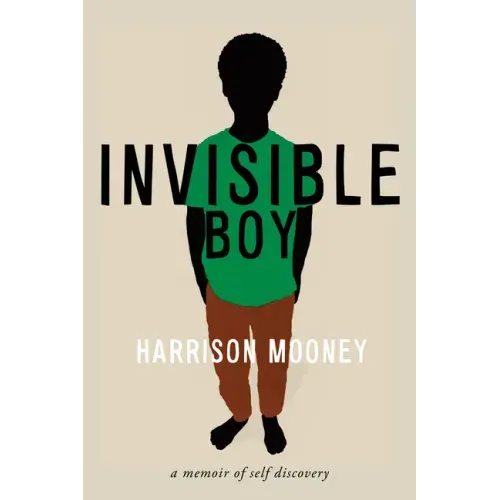 Invisible Boy: A Memoir of Self-Discovery