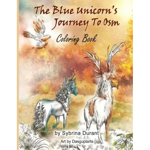 The Blue Unicorn's Journey To Osm Coloring Book