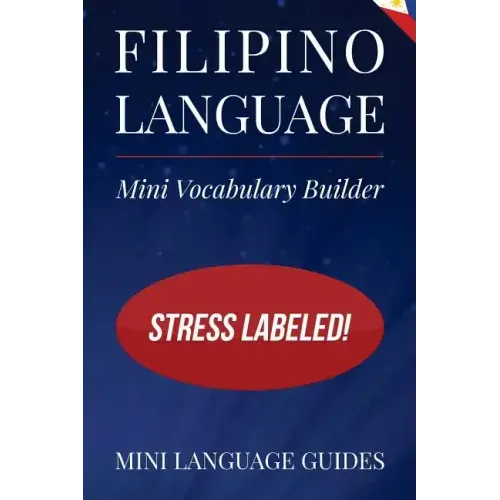 Filipino Language Mini Vocabulary Builder: Stress Labeled!