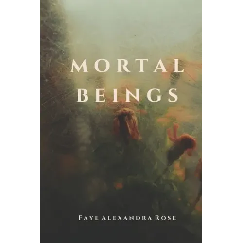 Mortal Beings