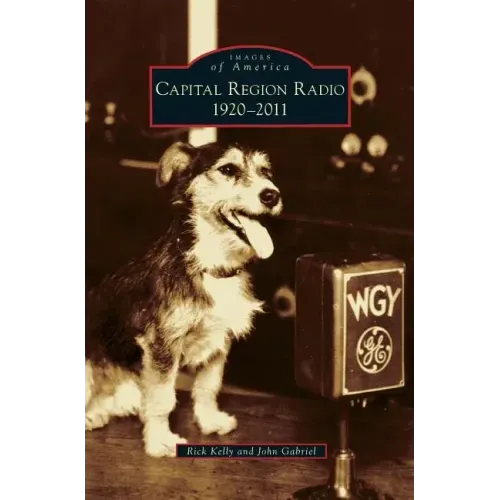 Capital Region Radio: 1920-2011
