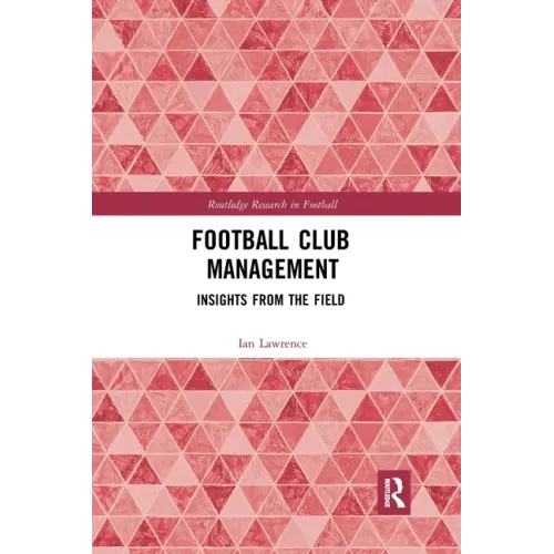 Football Club Management: Insights from the Field