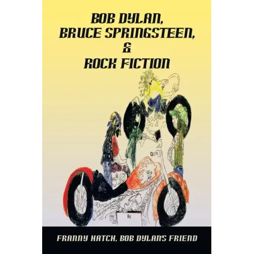 Bob Dylan, Bruce Springsteen, & Rock Fiction