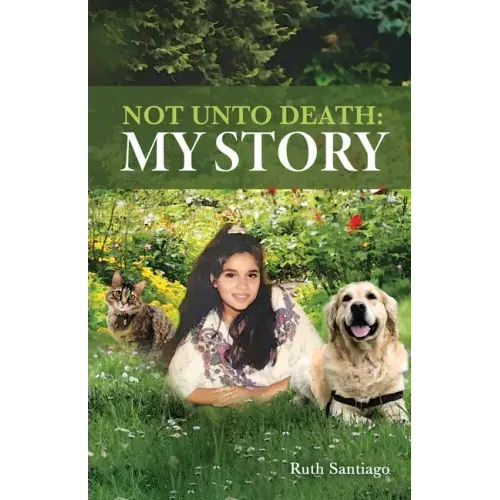 Not Unto Death: My Story