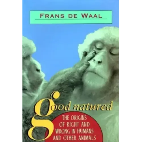Good Natured: The Origins of Right and Wrong in Humans and Other Animals