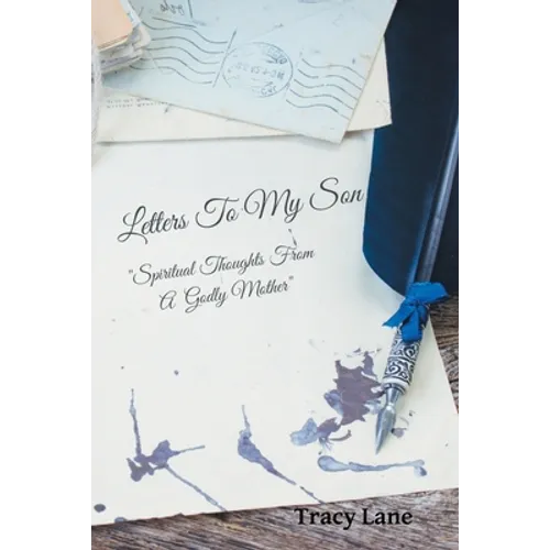 Letters to My Son: Spiritual Thoughts from a Godly Mother