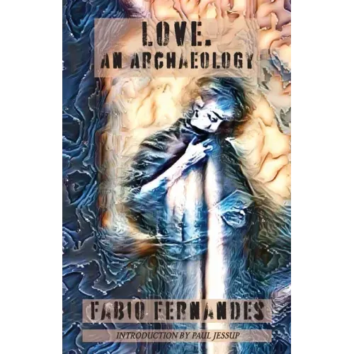 Love. An Archaeology