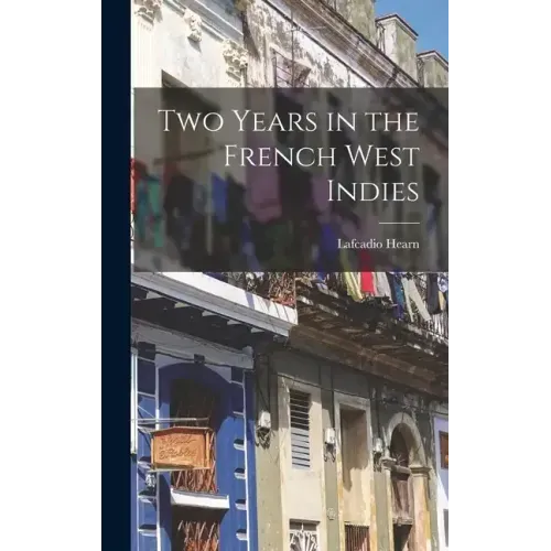 Two Years in the French West Indies
