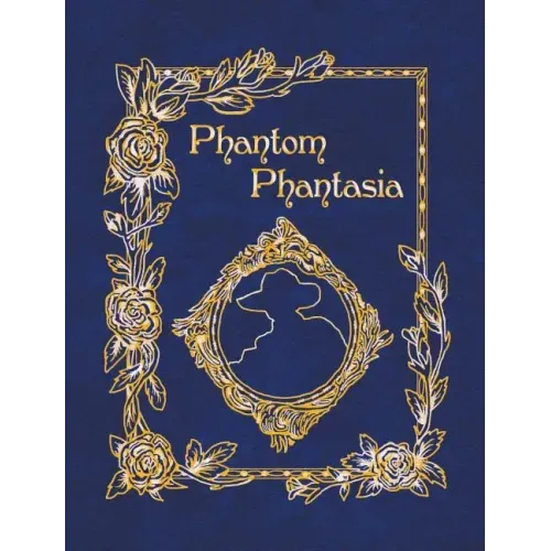 Phantom Phantasia: Poetry for the Phantom of the Opera Phan