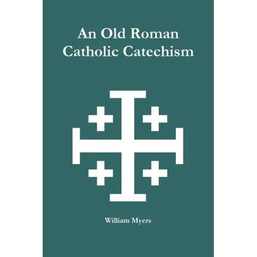 An Old Roman Catholic Catechism