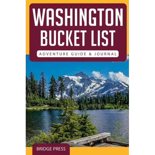 Washington Bucket List Adventure Guide & Journal